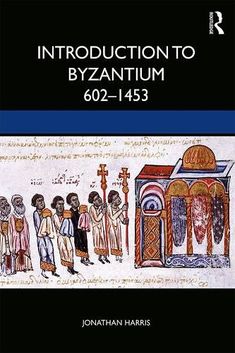 Cover image for Introduction to Byzantium, 602-1453