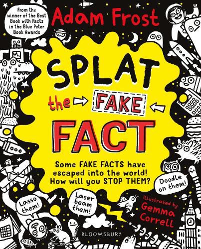 Cover image for Splat the Fake Fact!: Doodle on them, laser beam them, lasso them