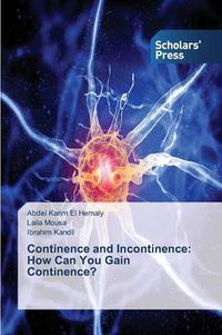 Cover image for Continence and Incontinence: How Can You Gain Continence?