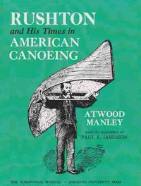 Cover image for Rushton and His Times in American Canoeing