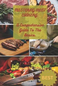 Cover image for Mastering meat cookery
