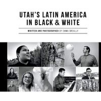 Cover image for Utah's Latin America in Black & White
