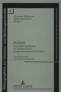 Cover image for Italien: Eine Bibliographie Zu Italienreisen in Der Deutschen Literatur