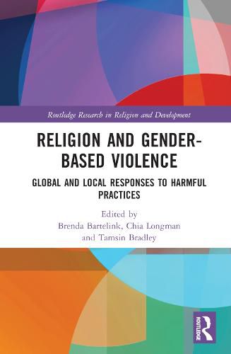 Cover image for Religion and Gender-Based Violence: Global and Local Responses to Harmful Practices