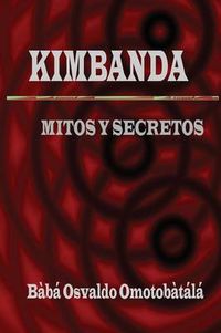 Cover image for Kimbanda - Mitos y Secretos