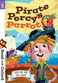 Cover image for Read with Oxford: Stage 5: Pirate Percy's Parrot