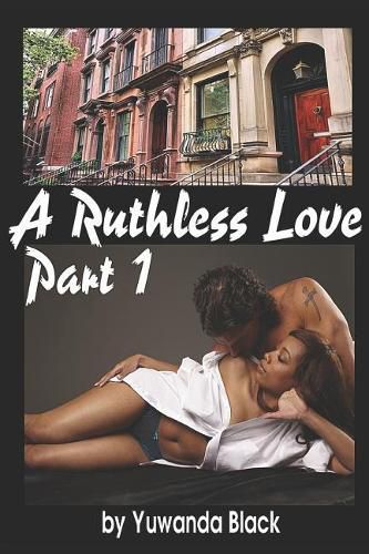 Cover image for A Ruthless Love: Part 1: A Multiracial Romance