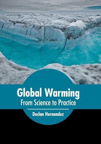 Cover image for Global Warming: From Science to Practice