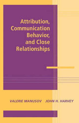 Cover image for Attribution, Communication Behavior, and Close Relationships