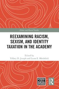 Cover image for Reexamining Racism, Sexism, and Identity Taxation in the Academy