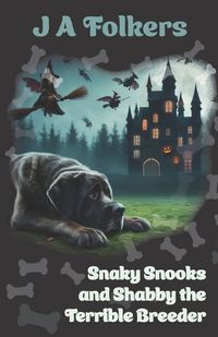Cover image for Snaky Snooks and Shabby the Terrible Breeder