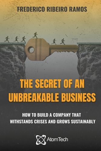 Cover image for The Secret of an Unbreakable Business