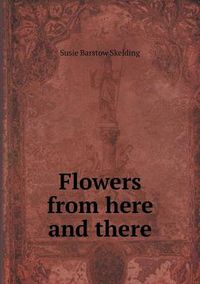 Cover image for Flowers from here and there