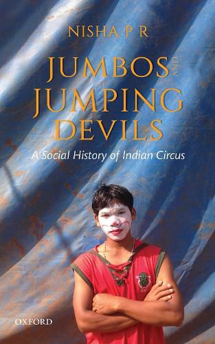 Cover image for Jumbos and Jumping Devils: A Social History of Indian Circus