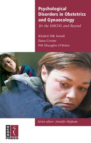 Cover image for Psychological Disorders in Obstetrics and Gynaecology for the MRCOG and Beyond