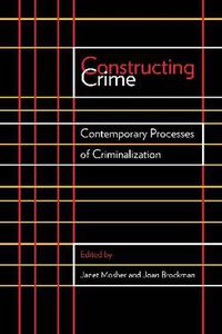 Cover image for Constructing Crime: Contemporary Processes of Criminalization