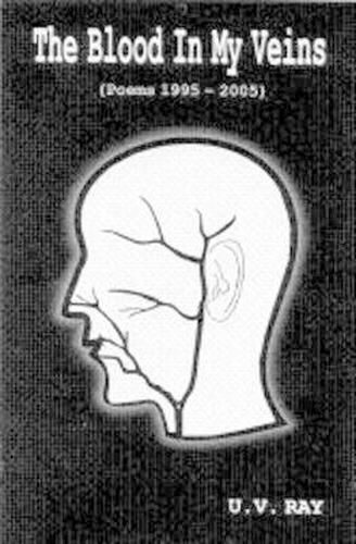 Cover image for The Blood in My Veins: Poems 1995 - 2005