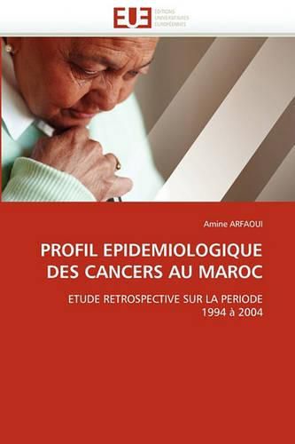 Cover image for Profil Epidemiologique Des Cancers Au Maroc