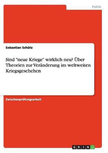 Cover image for Sind neue Kriege wirklich neu? UEber Theorien zur Veranderung im weltweiten Kriegsgeschehen