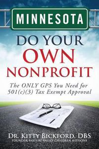 Cover image for Minnesota Do Your Own Nonprofit: The ONLY GPS You Need for 501c3 Tax Exempt Approval