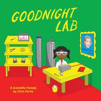 Cover image for Goodnight Lab: A Scientific Parody