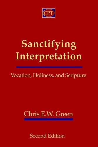 Sanctifying Interpretation: Vocation, Holiness, and Scripture