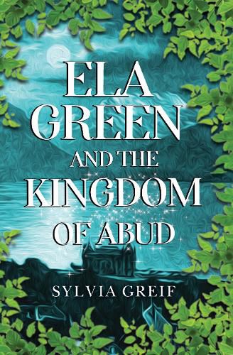 Cover image for Ela Green and the Kingdom of Abud