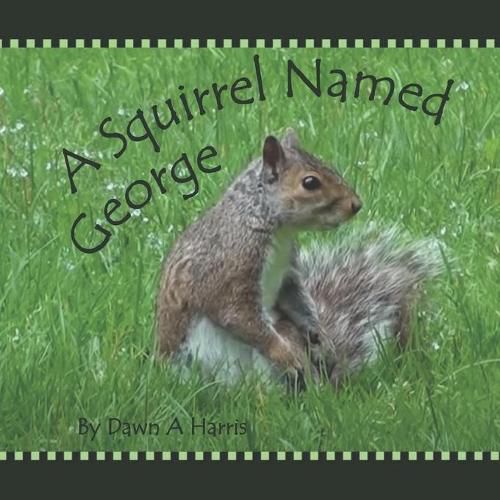 Cover image for A Squirrel Named George