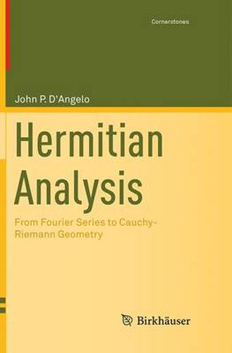 Cover image for Hermitian Analysis: From Fourier Series to Cauchy-Riemann Geometry