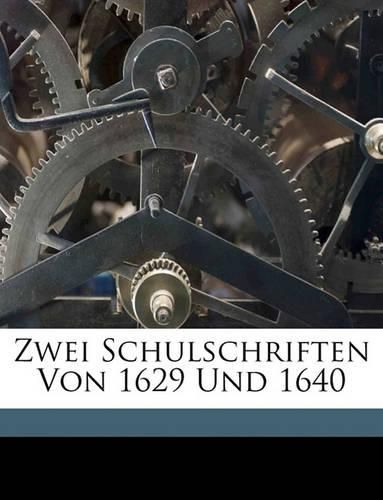 Cover image for Zwei Schulschriften Von 1629 Und 1640