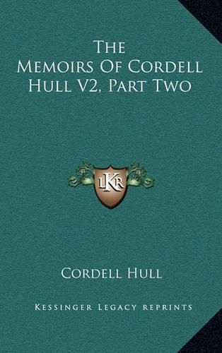 Cover image for The Memoirs of Cordell Hull V2, Part Two