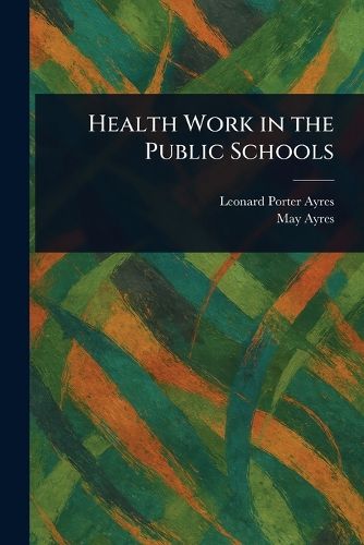 Cover image for Health Work in the Public Schools