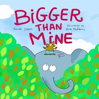 Cover image for Bigger Than Mine