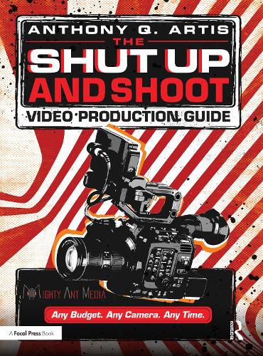 Cover image for The Shut Up and Shoot Video Production Guide