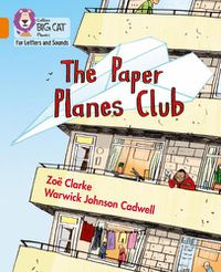 Cover image for The Paper Planes Club: Band 06/Orange