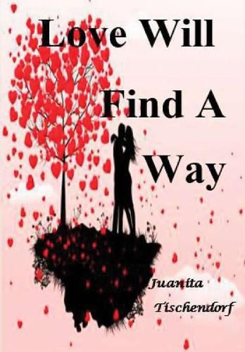 Cover image for Love Will Find A Way