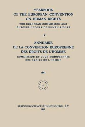 Yearbook of the European Convention on Human Rights / Annuaire de la Convention Europeenne des Droits de L'Homme: The European Commission and European Court of Human Rights / Commission et Cour Europeennes des Droits de L'Homme