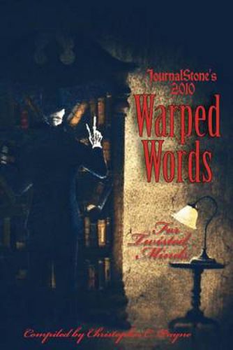 Cover image for Journalstone's 2010 Warped Words, for Twisted Minds