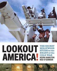 Cover image for Lookout America!: The Secret Hollywood Studio at the Heart of the Cold War