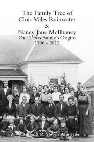 The Family Tree of Clois Miles Rainwater and Nancy Jane Mcilhaney