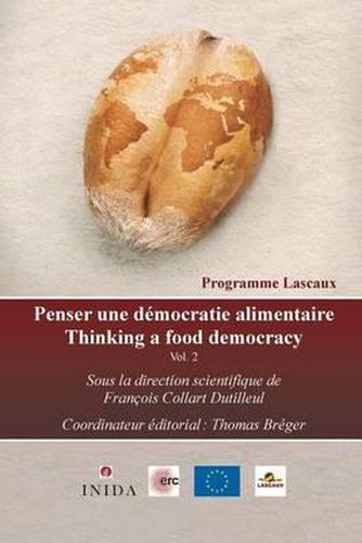 Cover image for Penser une democratie alimentaire Vol. 2: Propositions Lascaux entre ressources naturelles et besoins alimentaires