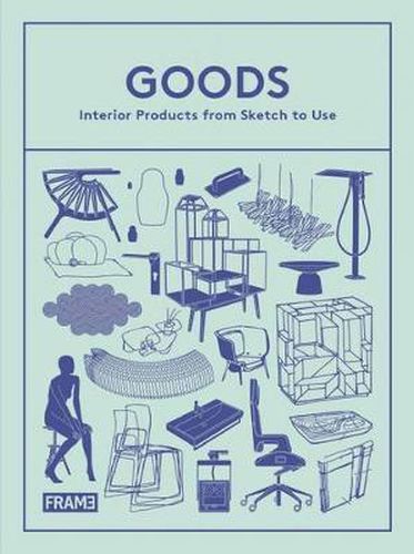 Cover image for Goods: Interior Products from Sketch to Use