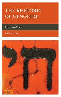 Cover image for The Rhetoric of Genocide: Death as a Text