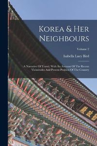 Cover image for Korea & Her Neighbours