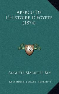 Cover image for Apercu de L'Histoire D'Egypte (1874)