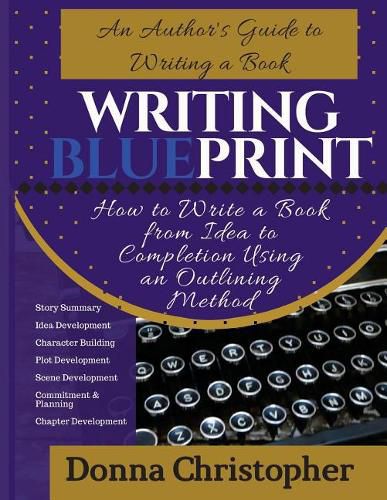 Cover image for Writing Blueprint: An Author's Guide to Writing a Book