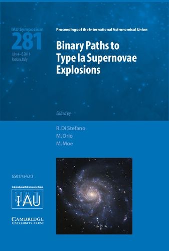 Cover image for Binary Paths to Type Ia Supernovae Explosions (IAU S281)