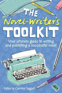 Cover image for The Novel Writer's Toolkit: Your Ultimate Guide to Writing and Publishing a Successful Novel