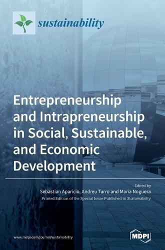 Cover image for Entrepreneurship and Intrapreneurship in Social, Sustainable, and Economic Development