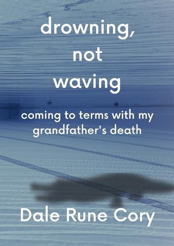 Cover image for Drowning, Not Waving